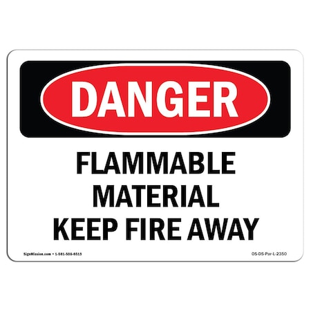 Signmission OSHA Danger Sign, 7" Height, 10" Width, Aluminum, Flammable Material Keep Fire Away, Landscape OS-DS-A-710-L-2350